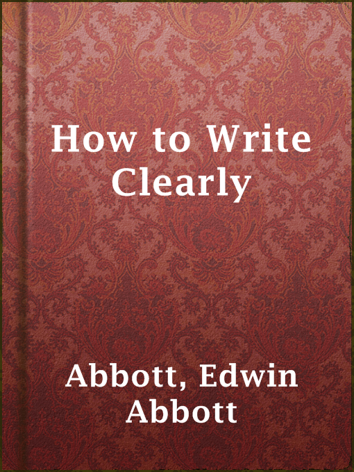 Title details for How to Write Clearly by Edwin Abbott Abbott - Wait list